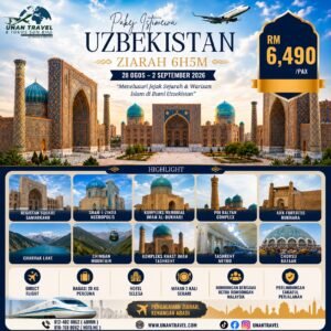 Pakej Ziarah Uzbekistan 6 Hari 5 Malam (28 Ogos – 2 September 2026)